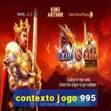 contexto jogo 995